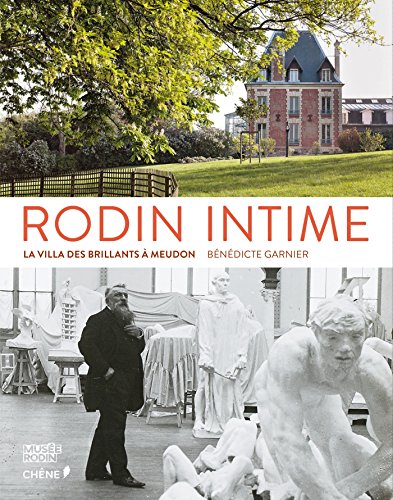 Stock image for Rodin intime. La Villa des Brillants  Meudon. for sale by Librairie Vignes Online