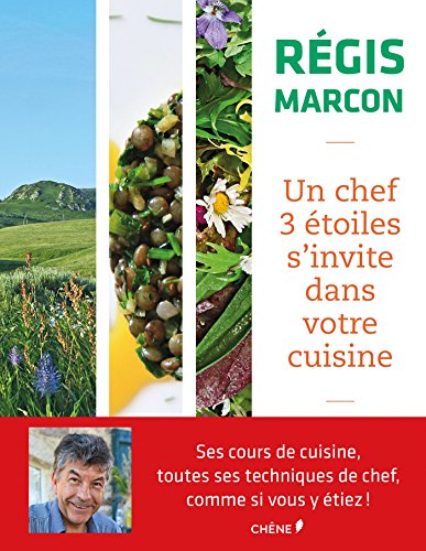 9782812313417: Rgis Marcon, un chef 3 toiles s'invite dans votre cuisine (CHENE CUIS.VIN)