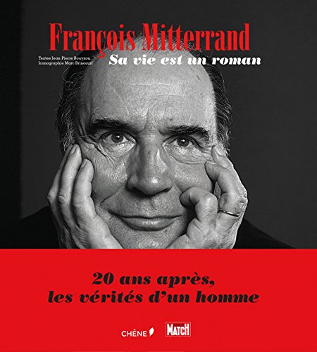 Beispielbild fr Franois Mitterrand, sa vie est un roman zum Verkauf von Ammareal