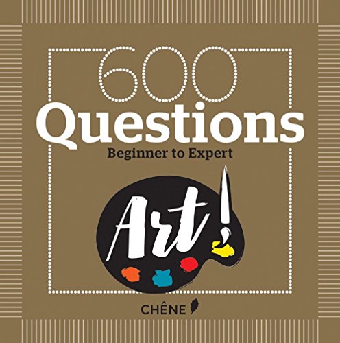 Stock image for 600 Questions on Art: Beginner to Expert for sale by medimops