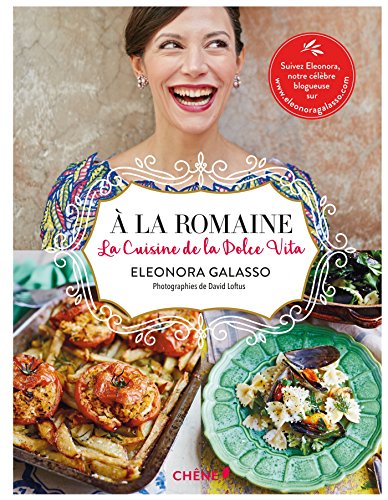 Beispielbild fr A la romaine : Cuisine de la Dolce Vita zum Verkauf von medimops