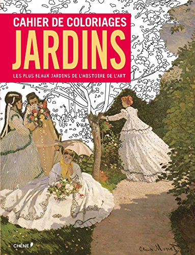 Beispielbild fr Cahier De Coloriages : Jardins : Les Plus Beaux Jardins De L'histoire De L'art zum Verkauf von RECYCLIVRE