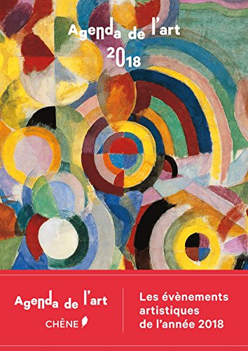 Beispielbild fr Agenda De L'art 2018 : Les vnements Artistiques De L'anne 2018 zum Verkauf von RECYCLIVRE
