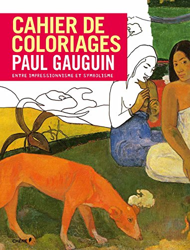 Stock image for Cahier de coloriages Paul Gauguin (Grand Format): De l impressionnisme au symbolisme for sale by LeLivreVert