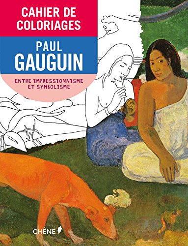 Stock image for Cahier de Coloriages Paul Gauguin (Petit Format): De l impressionnisme au symbolisme for sale by Orphans Treasure Box