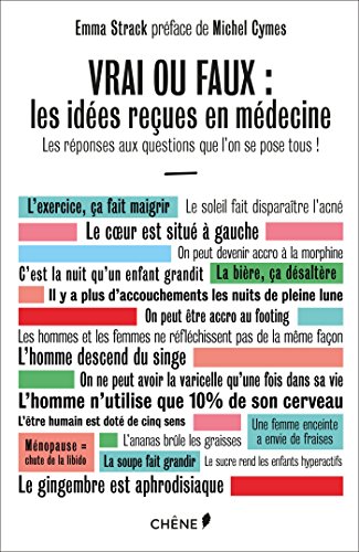 Beispielbild fr Vrai ou faux : les ides reues en mdecine: Les rponses aux questions que l on se pose tous ! zum Verkauf von Ammareal