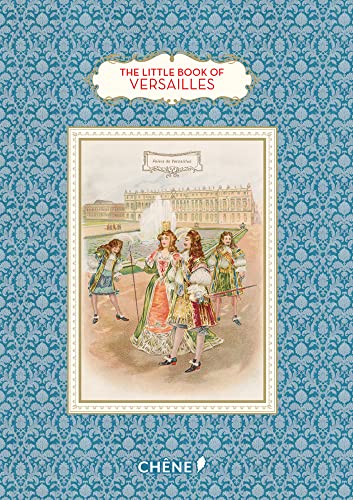 Imagen de archivo de The Little Book of Versailles a la venta por SecondSale
