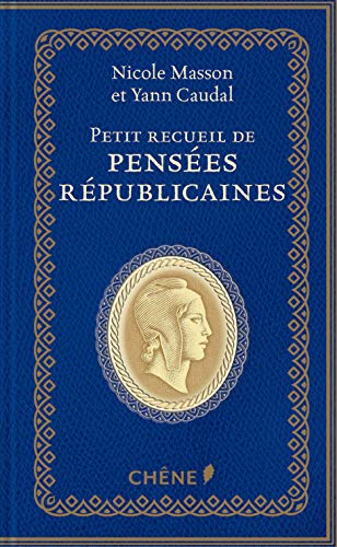 Stock image for Petit recueil de penses rpublicaines for sale by Ammareal