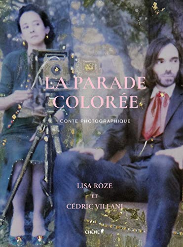 Beispielbild fr La parade colore: Conte photographique zum Verkauf von medimops