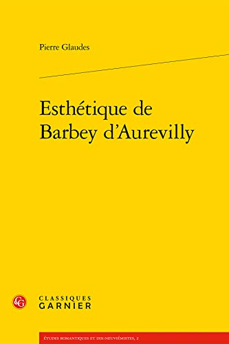 Stock image for Esthtique de Barbey d'Aurevilly for sale by Chapitre.com : livres et presse ancienne