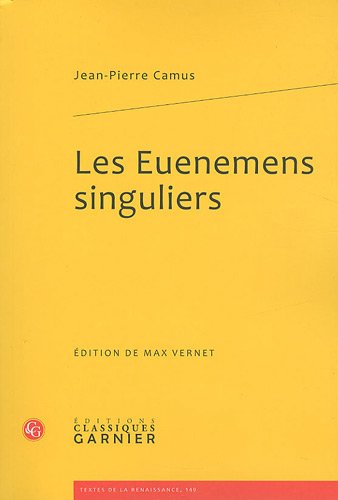 Beispielbild fr Les Euenemens Singuliers (Textes De La Renaissance, 149) (French Edition) zum Verkauf von Gallix
