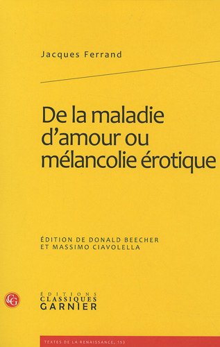 9782812400612: De la maladie d'amour ou mlancolie rotique: 153 (Textes De La Renaissance)