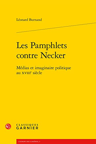 Beispielbild fr Les pamphlets contre Necker zum Verkauf von Chapitre.com : livres et presse ancienne