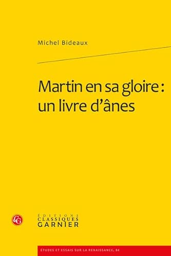 Martin En Sa Gloire Un Livre D'Anes