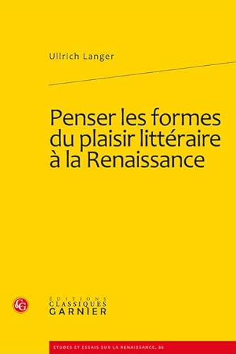 Beispielbild fr Penser Les Formes Du Plaisir Litteraire a la Renaissance (French Edition) zum Verkauf von Gallix