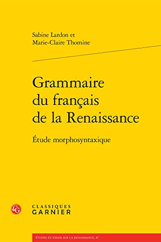 Beispielbild fr Grammaire du franais de la Renaissance zum Verkauf von Chapitre.com : livres et presse ancienne