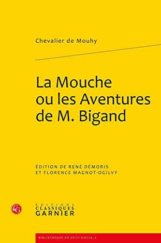 Beispielbild fr La Mouche ou les Espi gleries et aventures galantes Bigand zum Verkauf von WorldofBooks