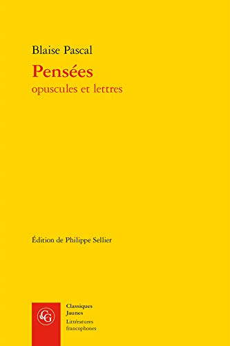 9782812401176: Pensees: Opuscules et lettres: 595 (Classiques Jaunes)