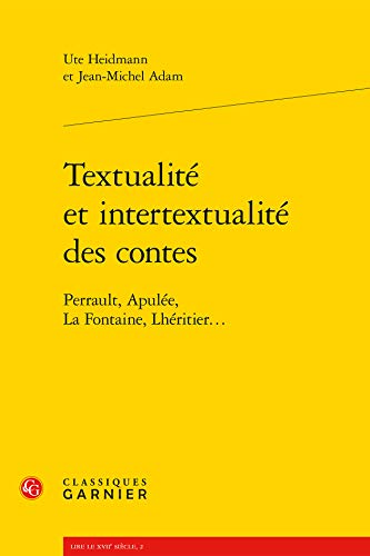 9782812401329: Textualite Et Intertextualite Des Contes: Perrault, Apulee, La Fontaine, Lheritier... (Lire Le Xviie Siecle) (French Edition)