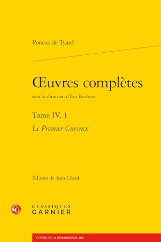 9782812401664: oeuvres compltes: Le Premier Curieux (Tome IV, 1)