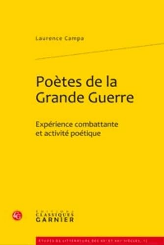 Beispielbild fr Potes de la Grande Guerre: Exprience combattante et activit potique zum Verkauf von Ammareal