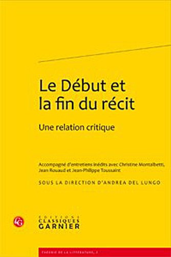 Beispielbild fr Le dbut et la fin du rcit zum Verkauf von Chapitre.com : livres et presse ancienne