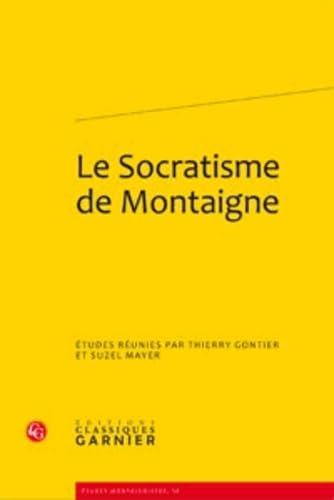 Stock image for Le Socratisme de Montaigne for sale by Revaluation Books