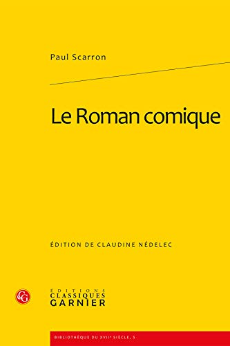 Beispielbild fr Le Roman Comique (Bibliotheque Du Xviie Siecle) (French Edition) zum Verkauf von Gallix