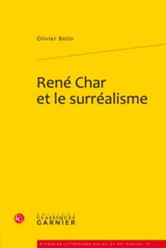 9782812401886: Rene Char Et Le Surrealisme: 13 (Etudes de Litterature Des Xxe Et Xxie Siecles)