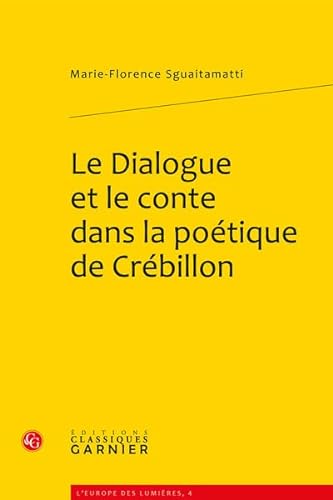 Stock image for Le Dialogue et le conte dans la potique de Crbillon for sale by Ammareal