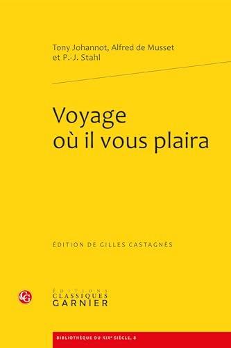 Imagen de archivo de Voyage Ou Il Vous Plaira (Bibliotheque Du Xixe Siecle) (French Edition) a la venta por Gallix