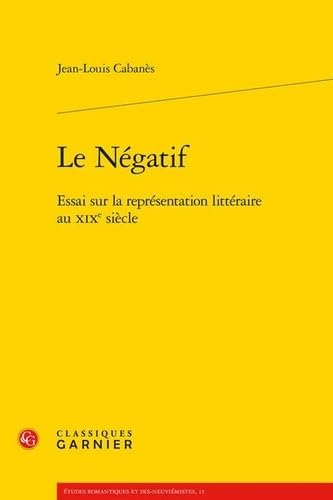 Stock image for Le ngatif for sale by Chapitre.com : livres et presse ancienne