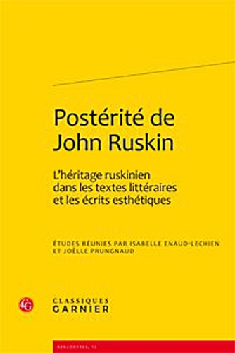 9782812402296: Postrit de John Ruskin: L'hritage ruskinien dans les textes littraires et les crits esthtiques