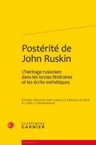 9782812402296: Postrit de John Ruskin : L'hritage ruskinien dans les textes littraires et les crits esthtiques