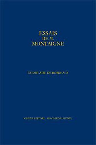 9782812402340: Fac-simile en quadrichromie de l' Exemplaire de Bordeaux  des Essais de Montaigne: Exemplaire contenant le manuscrit de la dernire dition des Essais [reli Gardapat]