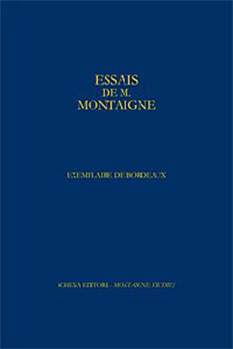 9782812402357: Fac-simile en quadrichromie de l'"Exemplaire de Bordeaux" des "Essais" de Montaigne: Exemplaire contenant le manuscrit de la dernire dition des - feuilles en bote