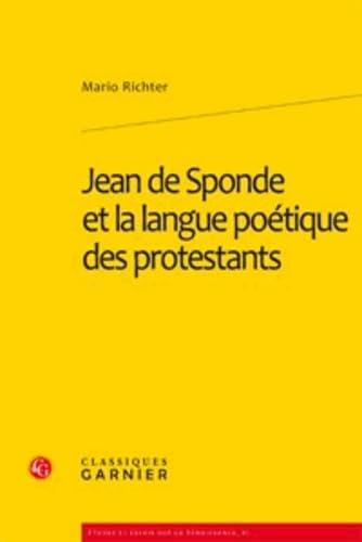 9782812402555: Jean de sponde et la langue poetique des protestants (Etudes et essais sur la Renaissance)