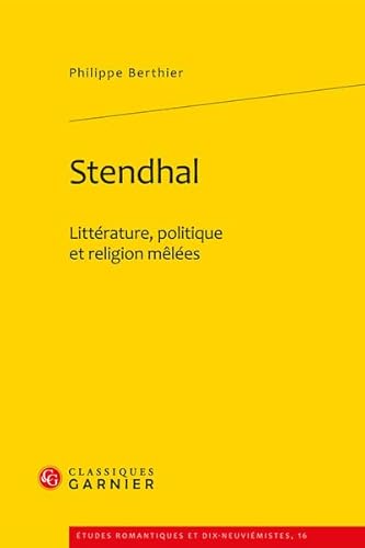 Beispielbild fr Stendhal: Littrature, politique et religion mles zum Verkauf von Gallix