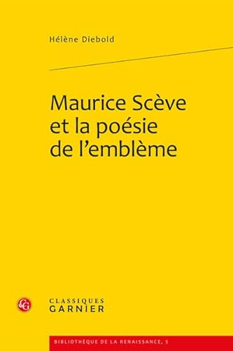 9782812402739: Maurice Scve et la posie de l'emblme