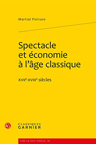 Beispielbild fr Spectacle Et Economie a l'Age Classique zum Verkauf von Kuba Libri