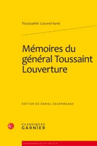 Beispielbild fr Memoires Du General Toussaint Louverture (Bibliotheque Du Xixe Siecle, Band 9) zum Verkauf von Buchpark