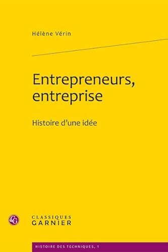 9782812403002: Entrepreneurs, Entreprise: Histoire d'Une Idee (Histoire Des Techniques) (French Edition)