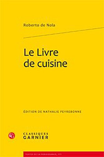 9782812403026: Le Livre de Cuisine: 171 (Textes de La Renaissance)