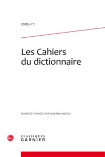 Stock image for Les Cahiers du dictionnaire (2009) (2009, n 1) [Fournitures diverses] Collectif et Dotoli, Giovanni for sale by BIBLIO-NET