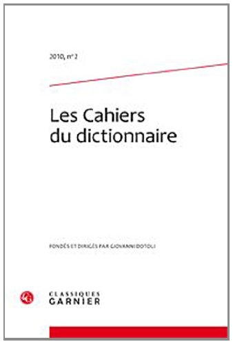 Stock image for Les Cahiers du dictionnaire (2010) (2010, n 2) [Fournitures diverses] Collectif et Dotoli, Giovanni for sale by BIBLIO-NET