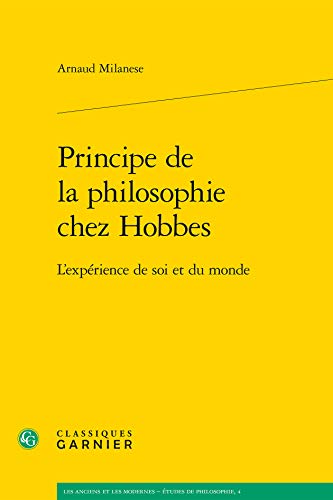 9782812403354: Principe De La Philosophie Chez Hobbes: L'experience De Soi Et Du Monde: L'exprience de soi et du monde