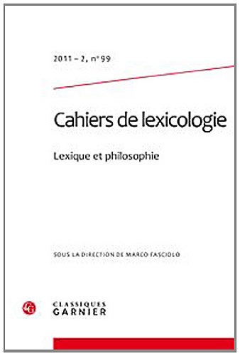 9782812403392: Cahiers de lexicologie: Lexique et philosophie (2011) (2011 - 2, n 99)