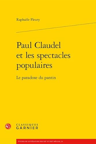 9782812403705: Paul Claudel et les spectacles populaires: Le paradoxe du pantin