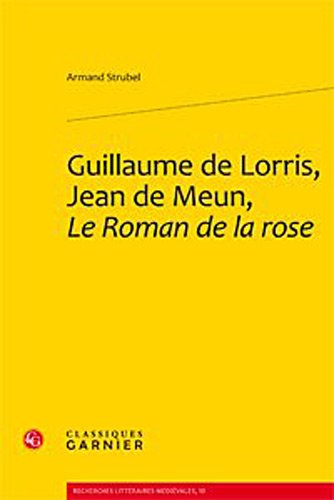 Beispielbild fr Guillaume de Lorris Jean de Meun Le roman de la rose zum Verkauf von Librairie La Canopee. Inc.