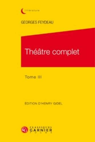 Beispielbild fr Theatre Complet. Tome III (Classiques Jaunes) (French Edition) zum Verkauf von Gallix